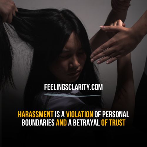 5 Reasons You Might Feel Harassed